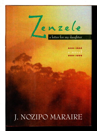 ZENZELE: A Letter for My Daughter. by Maraire, J. Nozipo.