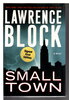 Another image of SMALL TOWN. by Block, Lawrence.