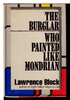 Another image of THE BURGLAR WHO PAINTED LIKE MONDRIAN. by Block, Lawrence.