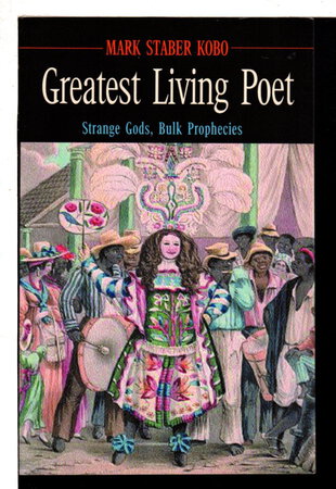 GREATEST LIVING POET: Strange Gods, Bulk Prophecies. by Kobo, Mark Staber