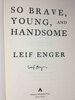 Another image of SO BRAVE, YOUNG AND HANDSOME. by Enger, Leif.