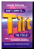 Another image of DON'T COMPETE.. TILT THE FIELD! by Patler, Louis.