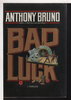 Another image of BAD LUCK. by Bruno, Anthony.