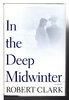 Another image of IN THE DEEP MIDWINTER. by Clark, Robert.