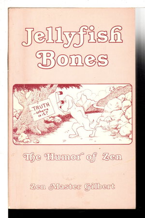 Téléchargement gratuit Images Jellyfish Bones The Humor Of Zen By Gilbert Don Zen dernière par