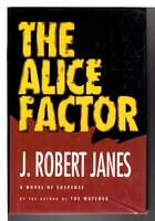 THE ALICE FACTOR. by Janes, J. Robert.