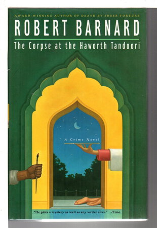 THE CORPSE AT THE HAWORTH TANDOORI. by Barnard, Robert (1936-2013).