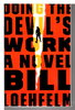 Another image of DOING THE DEVIL'S WORK. by Loehfelm, Bill.