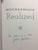 Another image of MOTHERHOOD REALIZED: An Inspiring Anthology for the Hardest Job You'll Ever Love. by Power of Moms; Julia Jacobsen, signed.