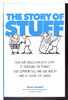 Another image of THE STORY OF STUFF: How Our Obsession with Stuff Is Trashing the Planet, Our Communities, and Our Health-and a Vision for Change. by Leonard, Annie