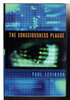 Another image of THE CONSCIOUSNESS PLAGUE. by Levinson, Paul.