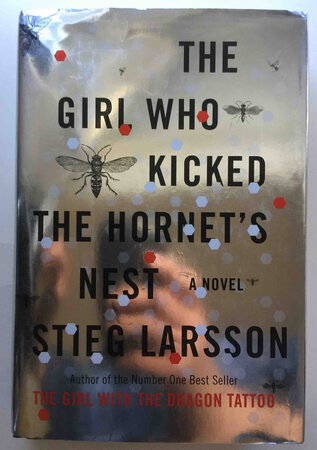 THE GIRL WHO KICKED THE HORNET'S NEST. by Larsson, Stieg.