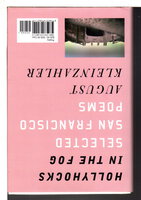 BEFORE DAWN ON BLUFF ROAD: Selected New Jersey Poems / HOLLYHOCKS IN THE FOG: Selected San Francisco Poems. by Kleinzahler, August.