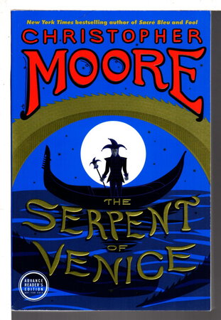 THE SERPENT OF VENICE. by Moore, Christopher.