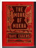 Another image of THE MONK OF MOKHA. by Eggers, Dave.