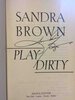 Another image of PLAY DIRTY. by Brown, Sandra.