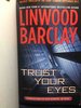 Another image of TRUST YOUR EYES. by Barclay, Linwood.