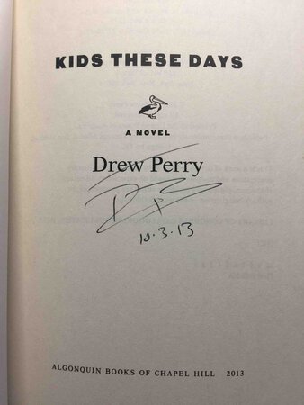 KIDS THESE DAYS. by Perry, Drew .