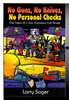 Another image of NO GUNS, NO KNIVES, NO PERSONAL CHECKS: The Tales of a San Francisco Cab Driver. by Sager, Larry.