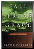 Another image of FALL FROM GRACE: A Noir Thriller. by Phillips, Clyde.