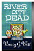 Another image of RIVER CITY DEAD: An Aggie Mundeen Mystery. by West, Nancy.