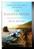 Another image of THE GOLDEN SHORE: California's Love Affair with the Sea. by Helvarg, David.