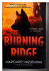 Another image of BURNING RIDGE: A Timber Creek K-9 Mystery. by Mizushima, Margaret.