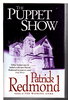 Another image of THE PUPPET SHOW. by Redmond, Patrick.