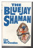 Another image of THE BLUEJAY SHAMAN. by McClendon, Lise.