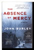 Another image of THE ABSENCE OF MERCY. by Burley, John,