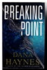 Another image of BREAKING POINT. by Haynes, Dana.