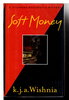 Another image of SOFT MONEY: A Filomena Buscarsela Mystery. by Wishnia, K. J. A.