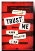 Another image of TRUST ME. by Ryan, Hank Phillippi.