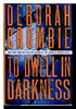 Another image of TO DWELL IN DARKNESS. by Crombie, Deborah