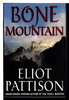 Another image of BONE MOUNTAIN. by Pattison, Eliot.