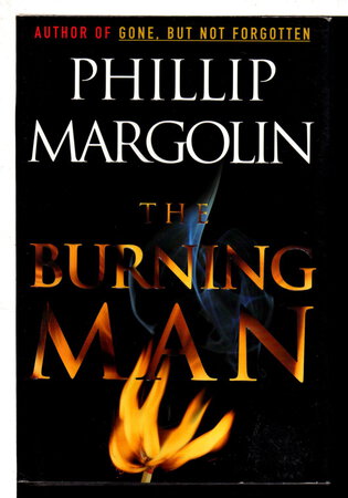 THE BURNING MAN. by Margolin, Phillip.