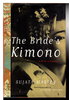 Another image of THE BRIDE'S KIMONO. by Massey, Sujata.