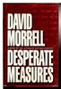 Another image of DESPERATE MEASURES. by Morrell, David.