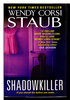 Another image of SHADOWKILLER. by Staub, Wendy Corsi.