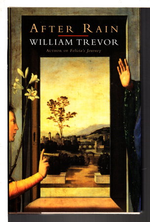 AFTER RAIN. by Trevor, William.
