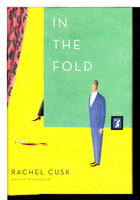 IN THE FOLD. by Cusk, Rachel.