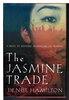Another image of THE JASMINE TRADE. by Hamilton, Denise.