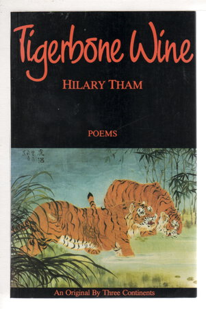 TIGERBONE WINE (Poems) by Tham, Hilary.