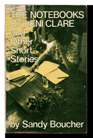 THE NOTEBOOKS OF LENI CLARE and Other Short Stories. by Boucher, Sandy.