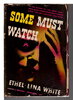 Another image of SOME MUST WATCH. by White, Ethel Lina (1876-1944)