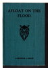Another image of AFLOAT ON THE FLOOD: The Campfire and Trail Series #8. by Leslie, Lawrence J.