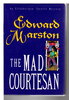 Another image of THE MAD COURTESAN. by Marston, Edward (pseudonym of Keith Miles)