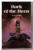 Another image of THE DARK OF THE MOON. by Hodgell, P. C.