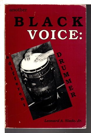 ANOTHER BLACK VOICE: A Different Drummer. by Slade, Leonard A. Jr.
