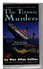 Another image of THE TITANIC MURDERS. by Collins, Max Allan.